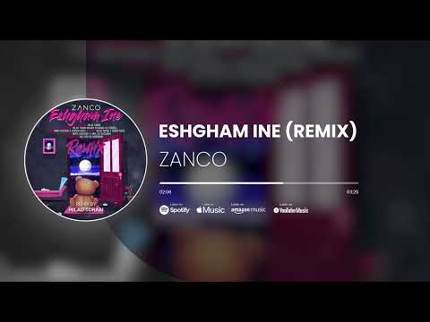 Zanco - Eshgham Ine (Remix) | ریمیکس آهنگ عشقم اینه از زانکو