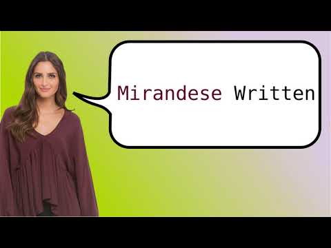 Como dizer 'mirandês escrito' em ingles?