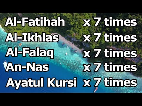 Video Al-Fatihah x 7, Al-Ikhlas x 7, Al-Falaq x7, An-Nas x 7 and Ayatul Kursi x 7
