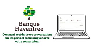 Comment accéder à vos conversations sur les prêts et communiquer avec votre souscripteur