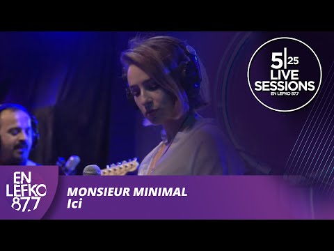 525 Live Sessions : Monsieur Minimal - Ici | En Lefko 87.7