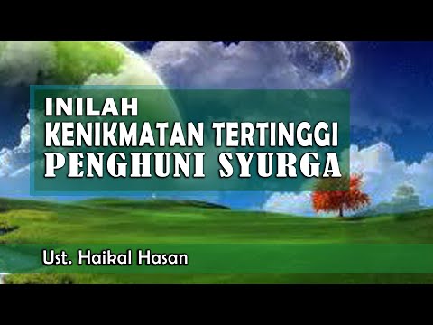 Inilah Kenikmatan Tertinggi Penghuni Syurga || Ust.Haikal Hasan