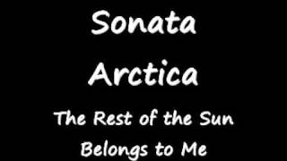 Sonata Arctica - The Rest of the Sun Belongs to Me