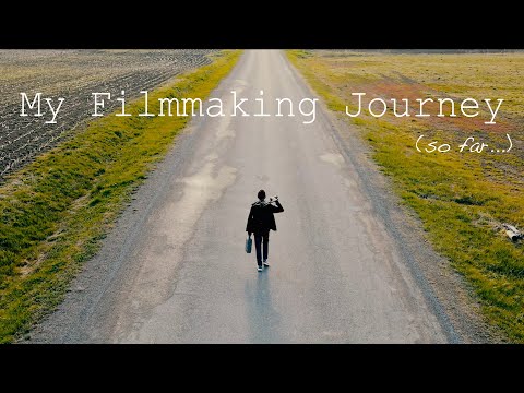 My Filmmaking Journey (so far...)