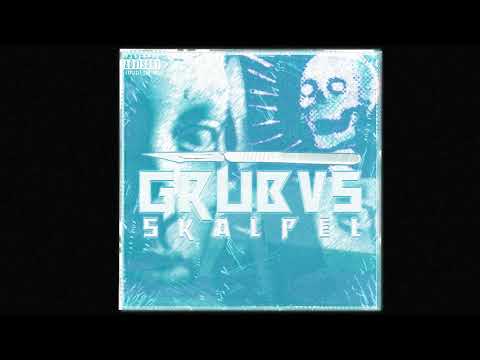 GRUBVS - SKALPEL