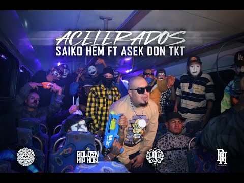 Acelerados // @SaikoHem x @DonTktHemafia // Video Oficial