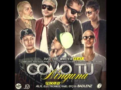 JVO The Writer Ft. Tony Lenta, Franco El Gorila, Galante & Mas – Como Tu Ninguna (Official Remix)