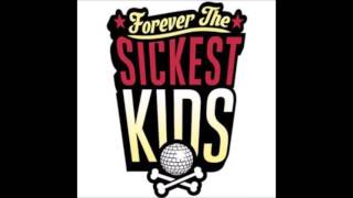 Forever The Sickest Kids - The Way! (A Story Of Two Young Lives)