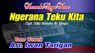 Download lagu Karaoke Lagu Karo Ngerana Teku Kita Tone Cewek mp3