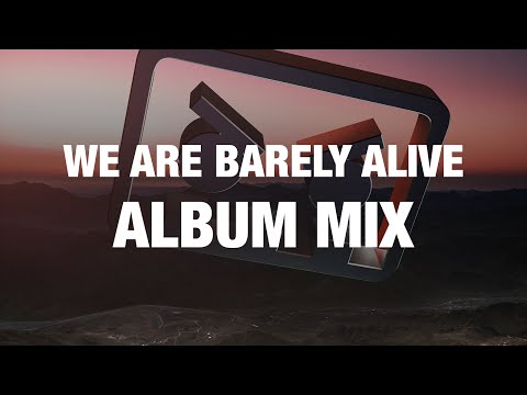 We Are Barely Alive Album Mix