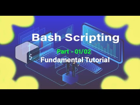 Bash Scripting Fundamental Tutorial - 2023 | Part - 01/02