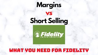 Margins vs. Short Selling | What you need for Fidelity