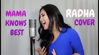Mama Knows Best Cover by RADHA