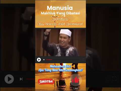 BAHAN RENUNGAN  - JANGAN SOMBONG‼️ Alm. Ustadz Jefri Al-buchori #muhasabahdiri #ceramah #uje