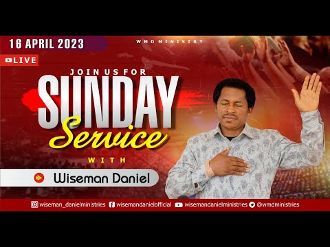 ELOHIM SUNDAY LIVE 🔴SERVICE 16TH APRIL 2023 WITH WISEMAN DANIEL AT THE VIRGIN LAND