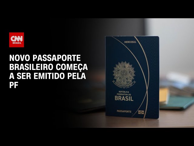 Novo passaporte brasileiro começa a ser emitido pela PF | BRASIL MEIO-DIA