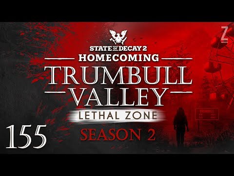 State of Decay 2 Lethal Zone S2 Part 155 - NIGHT WATCH REVISITED
