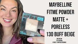 Maybelline FitMe Powder Matte + Poreless - 130 Buff Beige: Your Review, Tutorial & First Impressions