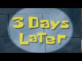 3 Days Later | SpongeBob Time Card #52