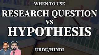 Research Questions vs. Hypotheses: When to Use What? - Research Methods - Urdu/Hindi