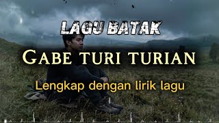 Download lagu Gabe turi turian - Pop rock ||Lagu Batak || Lengkap dengan lirik lagu|| 2026 mp3