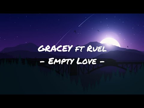 GRACEY - Empty Love Ft. Ruel (Lyrics)