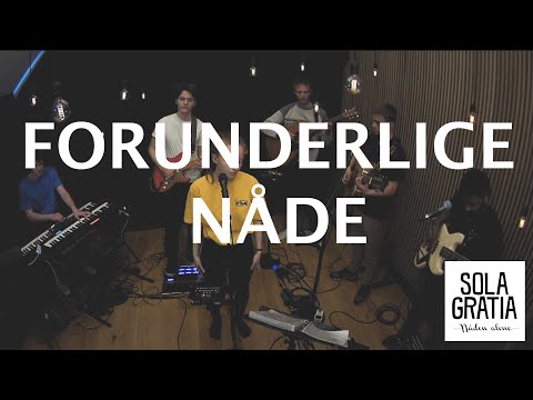 Forunderlige nåde | Sola Gratia