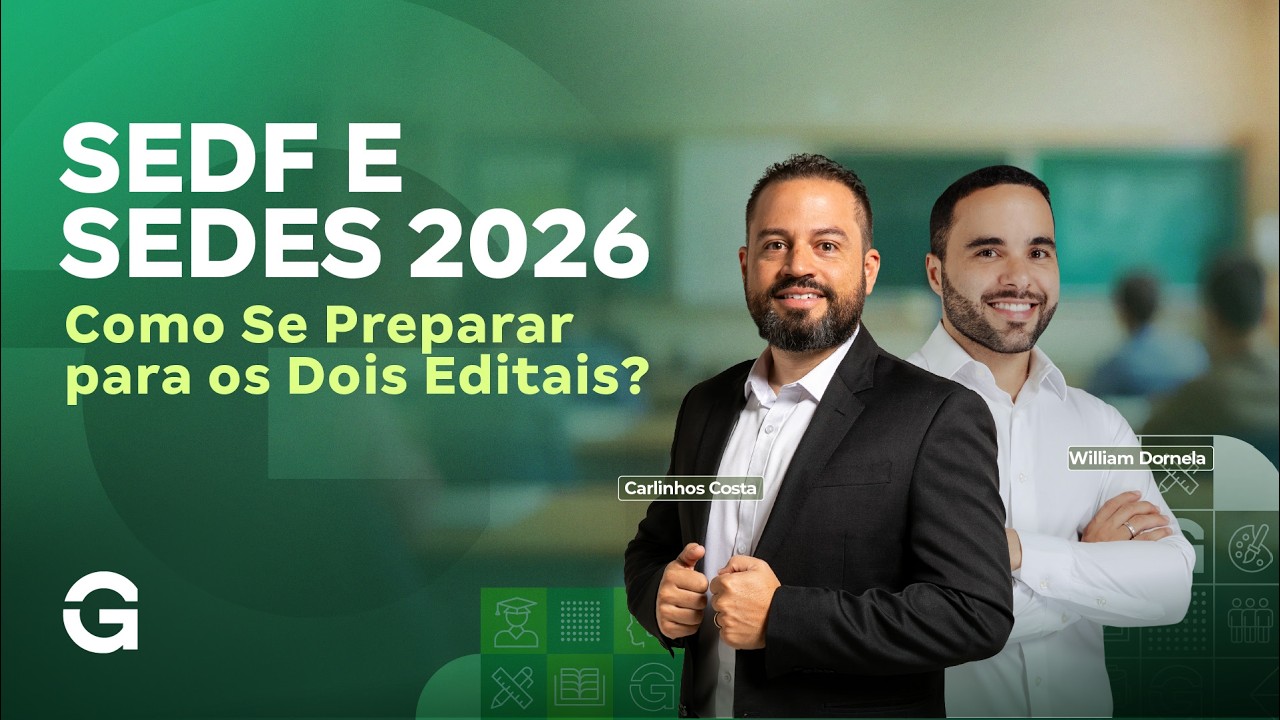 SEDF e SEDES 2026 | Docente: Como Se Preparar para os Dois Editais?