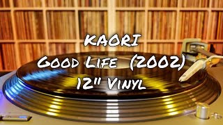 Kaori - Good Life (2002) 12" Vinyl