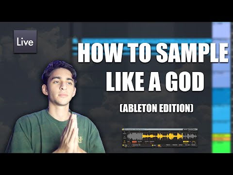 HOW TO SAMPLE LIKE A GOD (ABLETON EDITION)