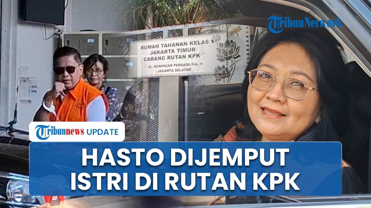 Lepas Rindu, Istri Hasto Hampiri Suami ke Rutan KPK seusai Terima ...