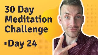 30 Day Meditation Challenge: Day 24 | Andrew Cipriano