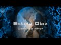 Estela Diaz - Dame tu amor 