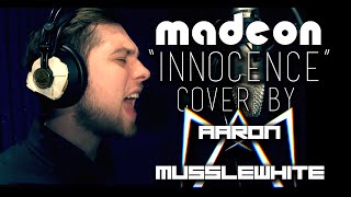 Innocence (Madeon Cover)