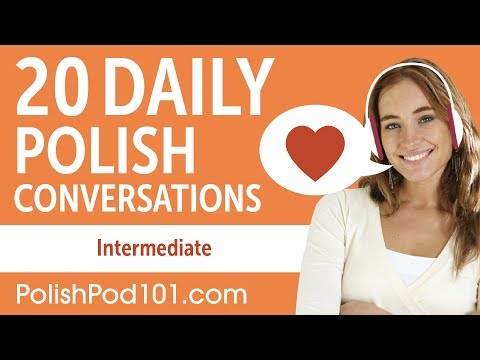 20 Daily Polish Conversations - Polish Practice for Intermediate learners