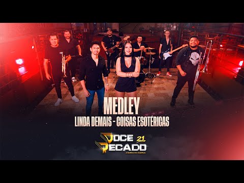 Doce Pecado - Linda Demais - Coisas Esotéricas “MEDLEY”