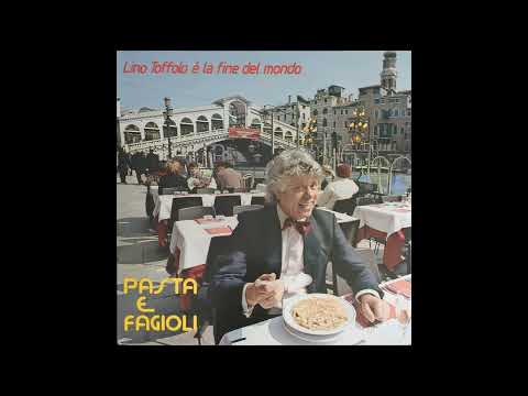Lino Toffolo - Pasta E Fagioli (1985)