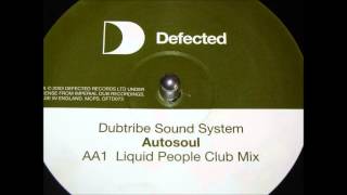 Dubtribe Sound System - Autosoul [Liquid People Club Mix] video