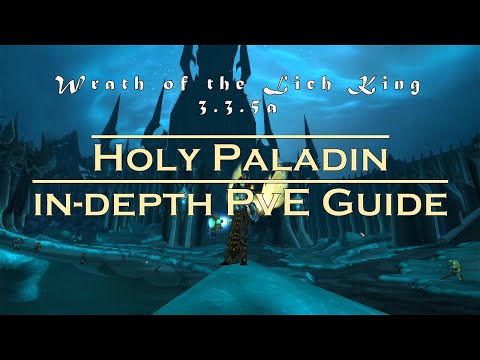 [WoW WotLK] The PvE Holy Paladin in-Depth Guide for ICC in patch 3.3.5a