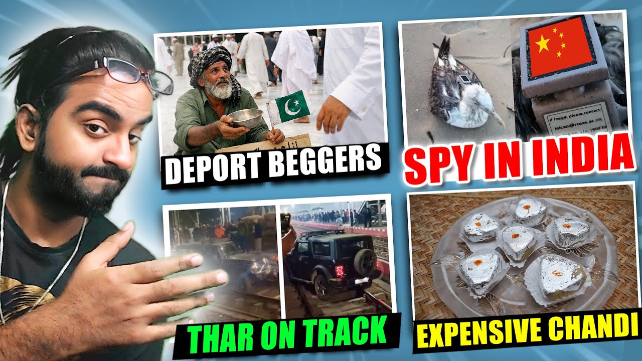 Saudi Deporting Pak Beggars, Chinese Spy Bird Caught, No Silver on Mithai Now, Thar on Railway Track