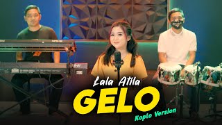 Download lagu GELO LALA ATHILA KOPLO VERSION... mp3