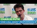 Charlie Puth - "One Call Away" Acoustic | Elvis Duran Live - Elvis Duran Show Charlie Puth - "One Call Away" Acoustic | Elvis Duran Live