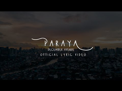 December Avenue - Paraya OFFICIAL LYRIC VIDEO
