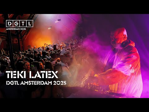 TEKI LATEX | FULL SET | DGTL AMSTERDAM 2025