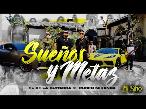El De La Guitarra x Ruben Miranda - Sueños y Metas [Official Video]