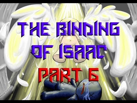 The Binding Of Isaac - Part 6 - I AM ERROR