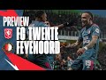 PREVIEW ? | FC Twente - Feyenoord | Eredivisie #19