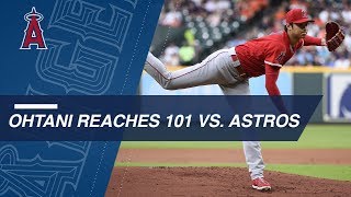 Ohtani reaches 101 and goes 5 1/3 against the Astros