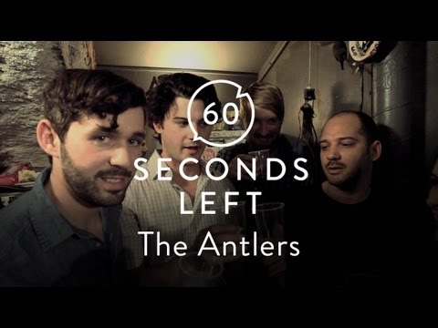 The Antlers - 60 Seconds Left