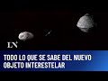 Todo Lo Que Se Sabe Del Nuevo Objeto Interestelar